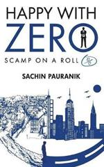 Happy with Zero: Scamp on a Roll