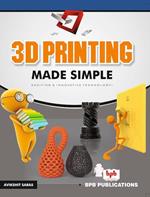 3 D printing made simple