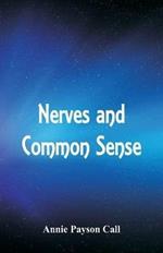 Nerves and Common Sense