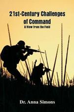 21st-Century Challenges of Command: A View from the Field