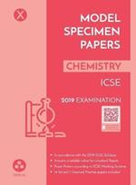 Model Specimen Papers for Chemistry: Icse Class 10 for 2019 Examination