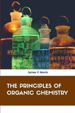 The Principles of Organic Chemistry