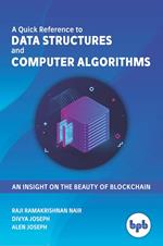 A Quick Reference to Data Structures and Computer Algorithms