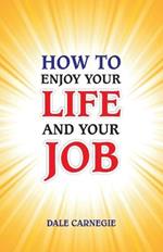 How to Enjoy Your Life and Your Job