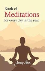 Book of Meditations for Every day in the Year