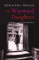 The Wayward Daughter: A Kathmandu Story