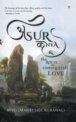 Asur Kanya & Her Route to Unrequited Love