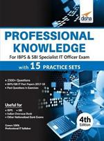 Professional Knowledge for Ibps & Sbi Specialist it Officer Exam with 15 Practice Sets