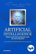 Artificial Intelligence Ethics and International Law: A Techno-Social Vision of Artificial Intelligence in the International Life
