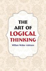 The Art of Logical Thinking