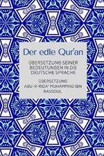 Der edle Qur'an - UEbersetzung seiner Bedeutungen in die deutsche Sprache