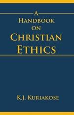 A Handbook on Christian Ethics