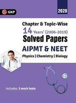 Aipmt/Neet 2019: Chapter-wise and Topic-wise 14 Years' Solved Papers (2006-2019)