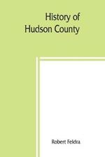 History of Hudson County: genealogies of prominent families 1917