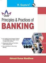 Principles & Practices of BANKING For JAIIB and Diploma in Banking & Finance Examination