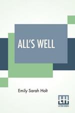 All's Well: Or Alice'S Victory