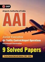 Aai (Airports Authority of India) Junior Executive: 9 Solved Papers