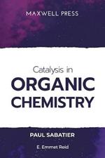 Catalysis in Organic Chemistry