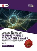 Physics Galaxy Lecture Notes on Thermodynamics, Oscillation  & Waves (Jee Mains & Advance, Bitsat, Neet)