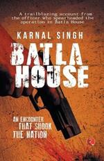 BATLA HOUSE: An Encounter That Shook the Nation