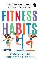 Fitness Habits: Breaking the Barriers to Fitness