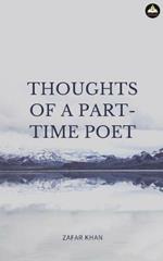 Thoughts of a Part Time Poet