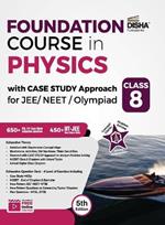 Foundation Course in Physics with Case Study Approach for JEE/ NEET/ Olympiad Class 8 - 5th Edition