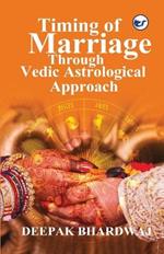 Timing of Marriage Through Vedic Astrological Approach