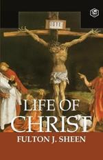 The Life of Christ