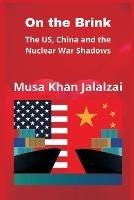 On the Brink: The US, China and the Nuclear War Shadows