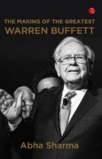 THE MAKING OF THE GREATEST: WARREN BUFFETT