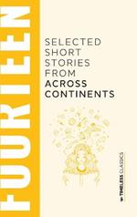 Fourteen Selected Short Stories From Across Continents