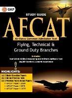 AFCAT (Air Force Common Admission Test) 2021: Guide ( For Flying, Technical & Ground Duty Branches) by GKP