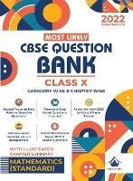 Most Likely Question Bank - Mathematics (Standard): Cbse Class 10 for 2022 Examination