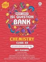 Most Likely Question Bank - Chemistry: Isc Class 12 for 2022 Examination