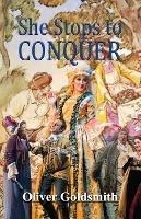 She Stoops to Conquer; Or, The Mistakes of a Night: A Comedy