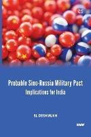 Probable Sino-Russia Military Pact: Implications for India