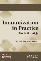 IMMUNIZATION IN PRACTICE Facts & FAQs