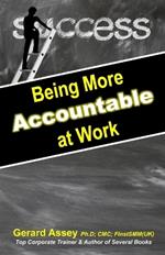 Being More Accountable at Work: #Accountability in the Workplace #Workplace Accountability Strategies #Cultivating Accountability at Work #Leadership and Accountability #Accountability Development