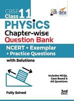 CBSE Class 11 Physics Chapter-wise Question Bank - NCERT + Exemplar + Practice Questions with Solutions - 3rd Edition