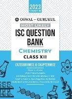 Oswal - Gurukul Chemistry Most Likely Question Bank: ISC Class 12 for 2023 Exam