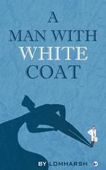 A Man with White Coat