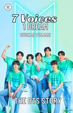 7 Voices,1 Dream: The BTS Story