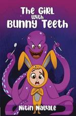 The Girl With Bunny Teeth