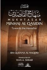 Mukhtasar Minhaj Al Qasidin: Towards the Hereafter