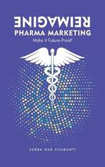 Reimagine Pharma Marketing: Make it Future Proof