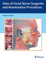 Atlas of Facial Nerve Surgeries and Reanimation Procedures