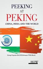China, India and the World: Peeking at Peking