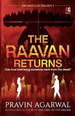 The Raavan Returns: Drumatulya Trilogy 2