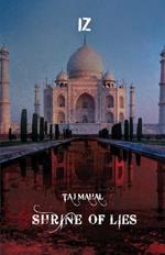 Taj Mahal: Shrine Of Lies